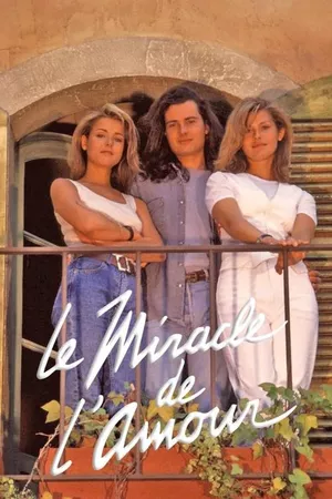Le Miracle de l'amour Le Miracle de l'amour