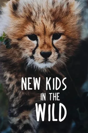 New Kids in the Wild New Kids in the Wild
