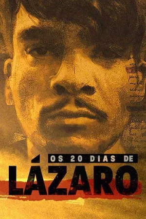 Os 20 Dias de Lázaro Os 20 Dias de Lázaro
