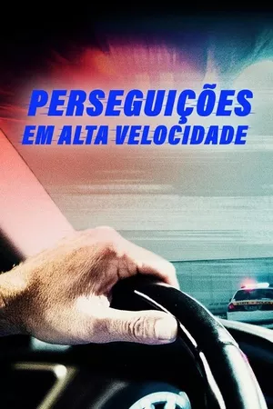 Perseguições em Alta Velocidade