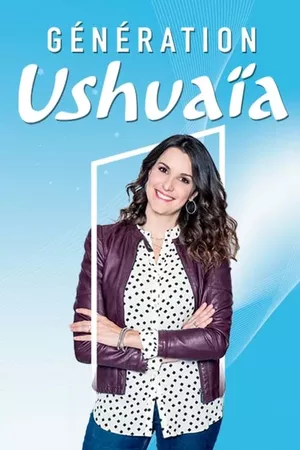 Génération Ushuaïa