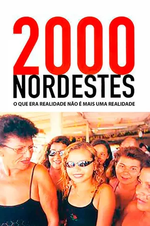 2000 Nordestes - O Que Era Realidade Não é Mais Uma Realidade