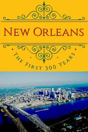 New Orleans: The First 300 Years