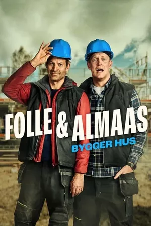 Folle og Almaas bygger hus