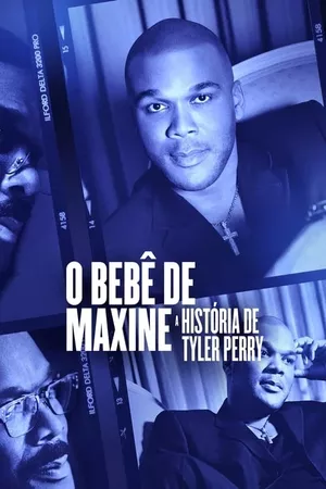 O Bebê de Maxine: A História de Tyler Perry