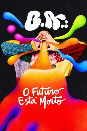 B.A.: O Futuro Está Morto