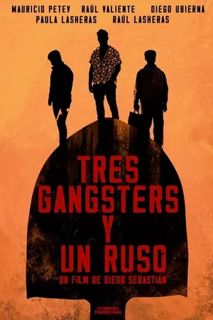 Tres Gangsters y un Ruso