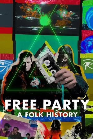 Free Party: A Folk History