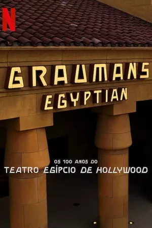 Os 100 Anos do Teatro Egípcio de Hollywood