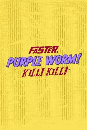 Faster, Purple Worm! Kill! Kill!