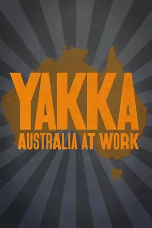 Yakka: Australia At Work