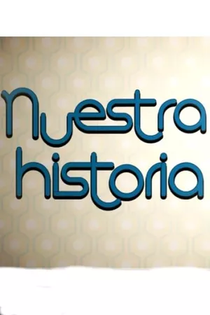 Nuestra Historia