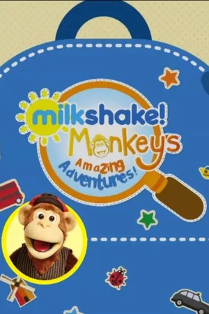 Milkshake! Monkey's Amazing Adventures Milkshake! Monkey's Amazing Adventures