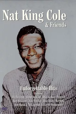 Nat King Cole & Friends Unforgettable Hits