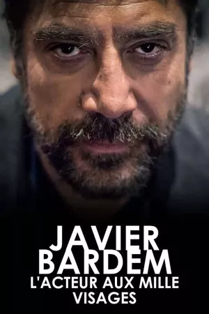 Javier Bardem, l'acteur aux mille visages