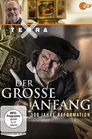 Der große Anfang: 500 Jahre Reformation