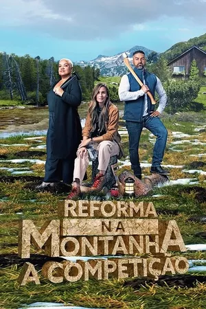 Reforma na Montanha: A Competição Reforma na Montanha: A Competição