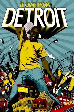 It Came From Detroit