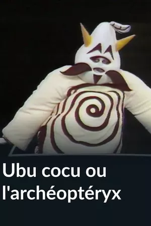 Ubu cocu ou l'archéoptéryx