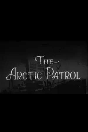 The Arctic Patrol The Arctic Patrol