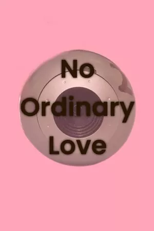 No Ordinary Love