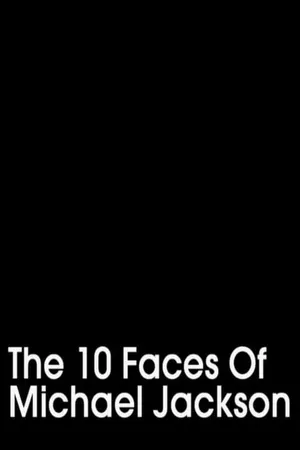 The 10 Faces of Michael Jackson