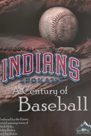 Spokane Indians: A Century of Baseball