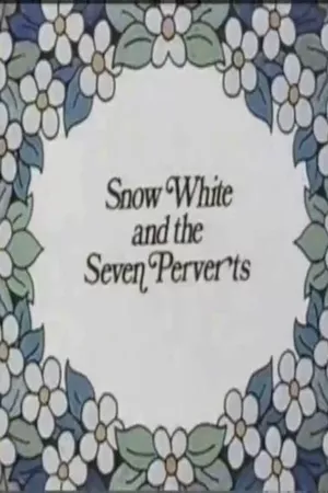 Snow White and the Seven Perverts