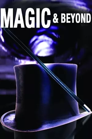 Magic and Beyond