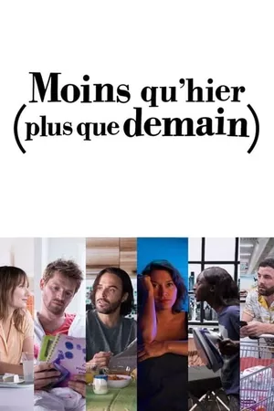 Moins qu'hier (plus que demain)