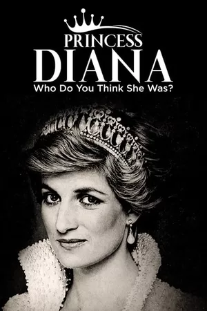 Princess Diana: Who Do You Think She Was?