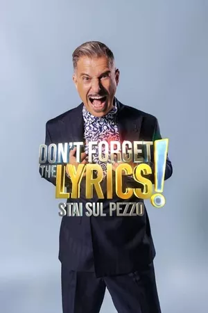 Don't Forget The Lyrics! - Stai sul pezzo