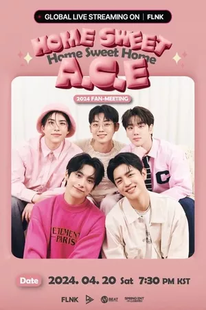 A.C.E FAN MEETING [HOME SWEET A.C.E]