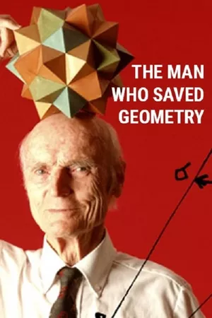 The Man Who Saved Geometry