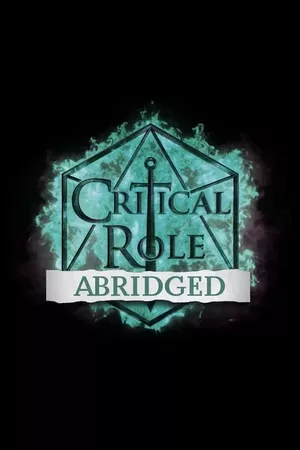 Critical Role Abridged