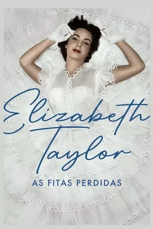 Elizabeth Taylor - As Fitas Perdidas