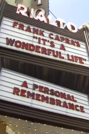 Frank Capra's 'It's a Wonderful Life': A Personal Remembrance