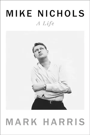 Mike Nichols: A Life Mike Nichols: A Life