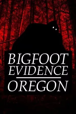 Bigfoot Evidence: Oregon Bigfoot Evidence: Oregon
