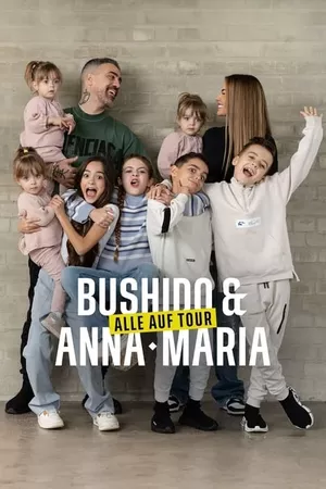 Bushido & Anna-Maria – Alle auf Tour