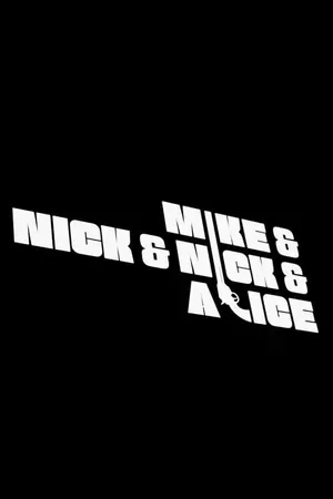 Mike & Nick & Nick & Alice