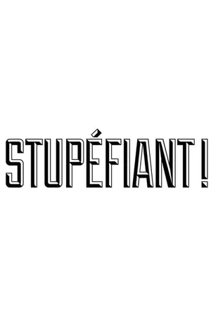 Stupéfiant !