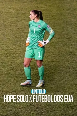 Untold: Hope Solo x Futebol dos EUA