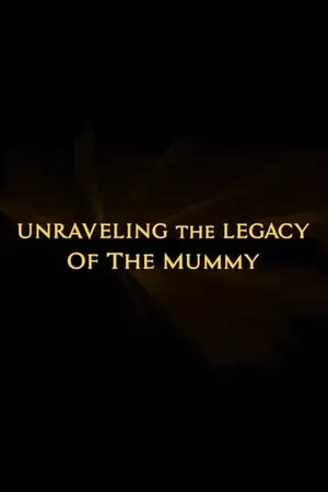 Unraveling the Legacy of the Mummy