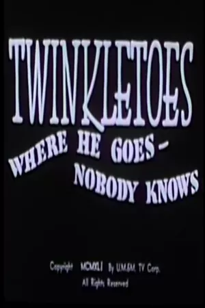 Twinkletoes - Where He Goes Nobody Knows