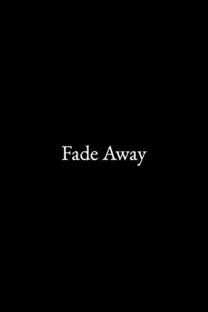 Fade Away