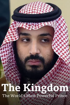 The Kingdom: The World’s Most Powerful Prince