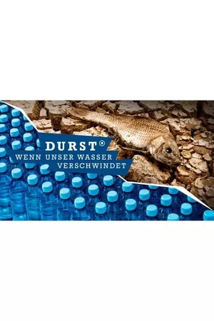 Durst - Wenn unser Wasser verschwindet