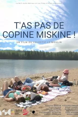 T'as pas de copine miskine!