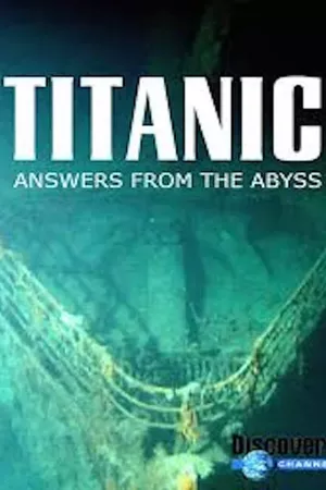 Titanic: Answers From The Abyss